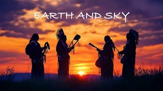 Earth and Sky - Native American Sleep Music, Relaxing Flute Music for Stress Relief