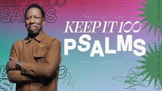 Dr. R.A. Vernon // Keep It 100 Psalms  // The Word Church