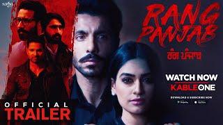 Rang Panjab - Trailer | Deep Sidhu | Reena Rai | Punjabi Movie | Watch Full Movie on KableOne OTT