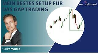 Mein bestes Setup für das Gap Trading mit Achim Mautz