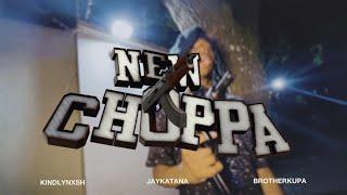 NEW CHOPPA-BROTHERKUPA ft. KINDLYNXSH & JAYKATANA(DIR.CRTVSHOTS)