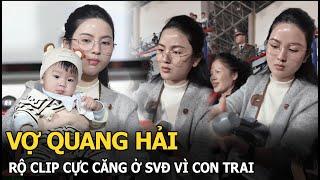 Vợ Quang Hải rộ clip cực căng ở SVĐ vì con trai