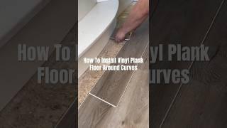 How To Install Vinyl Plank Floor Around Curves #diy  #carpentry #construction #carpenter