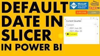 Default Date or current date or todays date  in Slicer Power BI  TAIK18