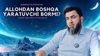 ALLOHDAN BOSHQA YARATUVCHI BORMI? - Farrukh Saipov