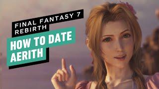 FF7 Rebirth - How to Romance Aerith