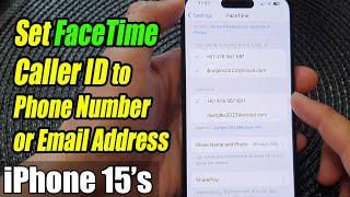 iPhone 15/15 Pro Max: How to Set FaceTime Caller ID to Phone Number or Email Address