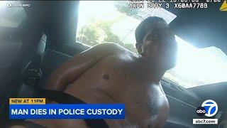 Anaheim police release bodycam video after naked man dies while in their custody