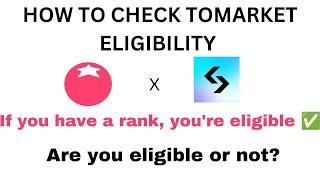 HOW TO CHECK TOMARKET ELIGIBILITY (LEVEL/RANK)