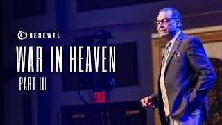 War In Heaven Part 3 | A.R. Bernard