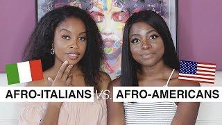 AFROITALIANS VS. AFROAMERICANS