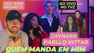 React ZAYNARA, PABLLO VITTAR no TVZ Multishow - QUEM MANDA EM MIM (Ao vivo) reagindo reaction