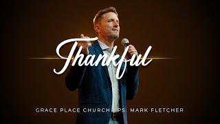 Grace Place Church | Glory Goodness & Grace - Ps. Mark Fletcher