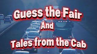 Guess The Fair & Tales From The Cab