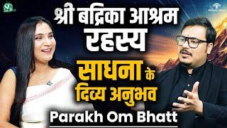 Parakh Om Bhatt । Mystical Places: Secrets of Sri Badrika Ashram । Divine Power & Durga Saptashati