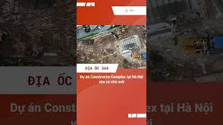 Khu “đất vàng” 3 mặt tiền ở Hà Nội sau nhiều năm bỏ hoang #batdongsanhanoi #hanoi #diaoc360 #izclip