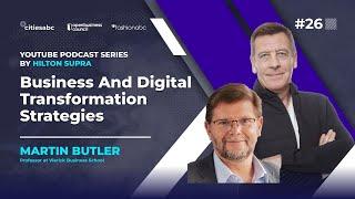 Business And Digital Transformation with Martin Butler, Professor at Vlerick Business School