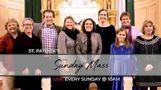 Sunday Mass Live @ St. Patrick's 10am (EST) Sept 8th 2024