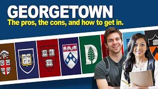 Georgetown University: The Pros, the cons, and how to get in.
