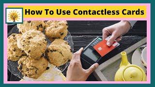 How To Use Contactless Cards