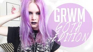 GRWM & CHIT CHAT: GOTH EDITION