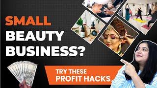 Want to Increase Profits in Your Beauty & Wellness Business? Use These Profit Hacks to Earn More! 