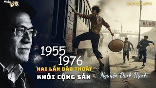 1955, 1976. Hai Lần Đào Thoát Khỏi Cộng Sản | Miền Ký Ức