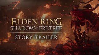 ELDEN RING Shadow of the Erdtree – Story Trailer