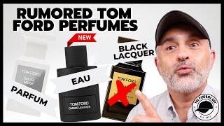 Mysterious Rumors: Unveiling NEW TOM FORD FRAGRANCES