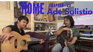 HOME Chapter - 73 - ADE SULISTIO, Gitaris Fingerstyle