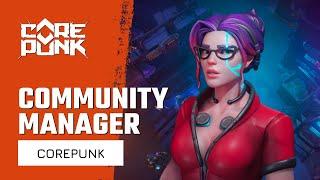 Corepunk Community Manager Change | New MMORPG 2021