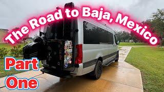 Van Life - The Road to Baja, Mexico - part one