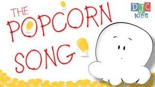 The Popcorn Song - A Fun Animated Video and Song for Children