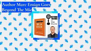 Author Marc Ensign Goes Beyond The Mic