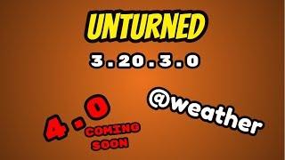 Unturned 3.20.3.0 - 4.0 IS COMING!!! (also new command)