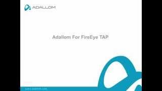 Adallom & FireEye TAP Integration