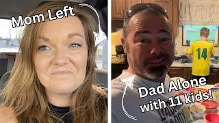 Mom Left Dad Alone with 11 Kids! || Large Family Vlog