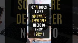 7 AI Tools Every Software Developer Needs to Know [2024] #ai #developer