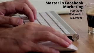 Facebook Ads Mastery Course for Rs.399/-