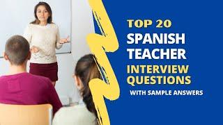 Spanish Teacher Interview Questions and Answers for 2024