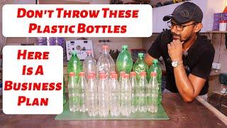 A Business Plan Is Here, Don't Throw Empty Plastic Bottles.