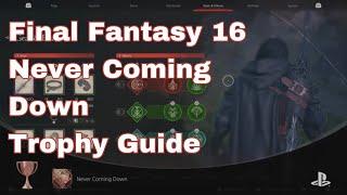 FINAL FANTASY 16 Never Coming Down Trophy Guide