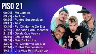 Piso 21 2024 MIX Las Mejores Canciones - Me Llamas, Te Amo, Puntos Suspensivos, Te Vi