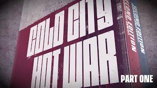Cold City and Hot War: an introduction Part One