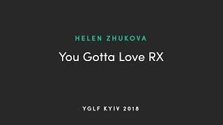 Helen Zhukova - You Gotta Love RX