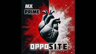 MX Prime - Opposite [ Soca 2025]