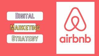 Airbnb's Digital Marketing Strategy