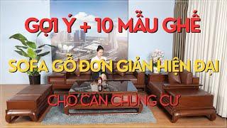 Gợi ý +10 mẫu ghế sofa gỗ đơn giản hiện đại cho căn hộ chung cư | Nội thất Đăng Khoa