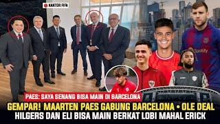  KABAR TIMNAS! "LANGSUNG TEKEN KONTRAK" Paes Diboyong Barcelona ~ Hilgers dan Eliano Bisa Main