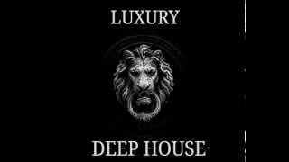 LUXURY DEEP HOUSE